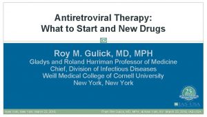 Antiretroviral Therapy What to Start and New Drugs