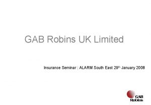 GAB Robins UK Limited Insurance Seminar ALARM South