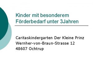 Kinder mit besonderem Frderbedarf unter 3 Jahren Caritaskindergarten