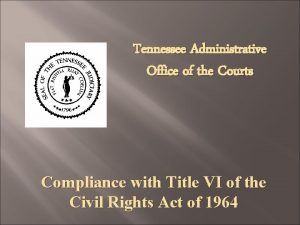 Tennessee Administrative Office of the Courts Compliance with