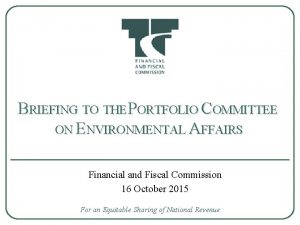BRIEFING TO THE PORTFOLIO COMMITTEE ON ENVIRONMENTAL AFFAIRS