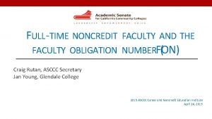 FULL TIME NONCREDIT FACULTY AND THE FACULTY OBLIGATION