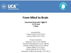 From Mind to Brain Deuxime Rencontre CUCA 14