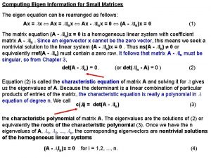 Computing Eigen Information for Small Matrices The eigen