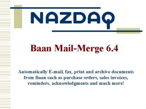 Baan MailMerge 6 4 Automatically Email fax print