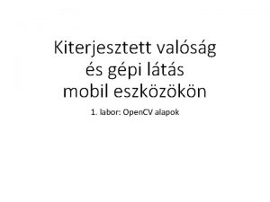 Kiterjesztett valsg s gpi lts mobil eszkzkn 1