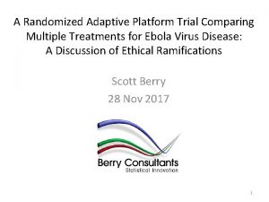 A Randomized Adaptive Platform Trial Comparing Multiple Treatments