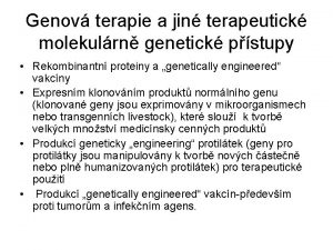 Genov terapie a jin terapeutick molekulrn genetick pstupy