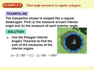 EXAMPLE 5 Find angle measures in regular polygons