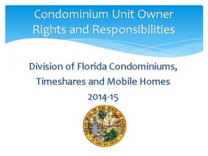 Condominium Unit Owner Rights and Responsibilities Division of