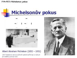 FPnP 071 Michelsonuvpokus Michelsonv pokus Albert Abraham Michelson