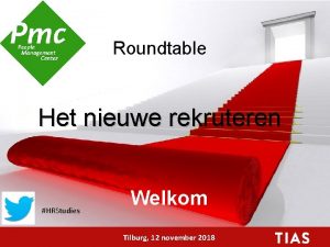 Roundtable Het nieuwe rekruteren HRStudies Welkom Tilburg 12