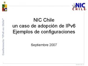 Conferencia IPv 6 en Chile NIC Chile un