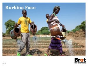 Burkina Faso Kostbares Nass Seite 22 Burkina Faso