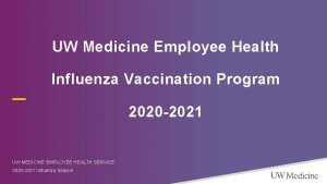 UW Medicine Employee Health Influenza Vaccination Program 2020