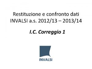 Restituzione e confronto dati INVALSI a s 201213