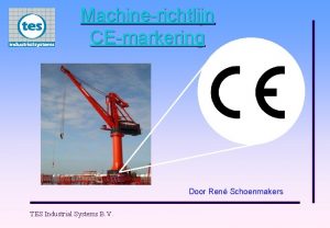 Machinerichtlijn CEmarkering Door Ren Schoenmakers TES Industrial Systems