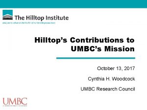Hilltops Contributions to UMBCs Mission October 13 2017