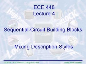 ECE 448 Lecture 4 SequentialCircuit Building Blocks Mixing