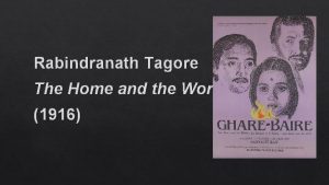 Rabindranath Tagore The Home and the World 1916