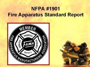 NFPA 1901 Fire Apparatus Standard Report NFPA Fire