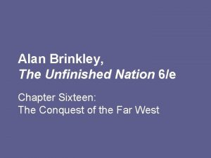 Alan Brinkley The Unfinished Nation 6e Chapter Sixteen