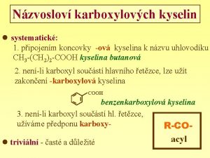 Nzvoslov karboxylovch kyselin l systematick 1 pipojenm koncovky