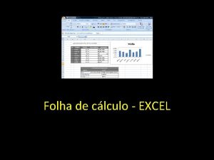 Folha de clculo EXCEL O que a folha