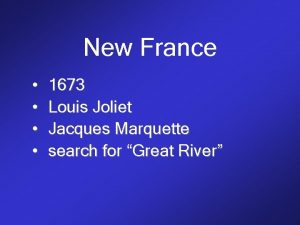 New France 1673 Louis Joliet Jacques Marquette search