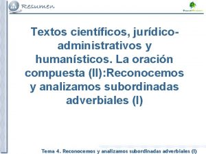 Textos cientficos jurdicoadministrativos y humansticos La oracin compuesta