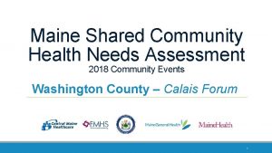 Maine Shared Community Health Needs Assessment 2018 Community