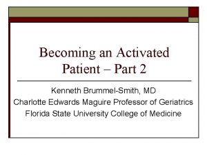 Becoming an Activated Patient Part 2 Kenneth BrummelSmith
