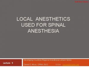 Soli Deo Gloria LOCAL ANESTHETICS USED FOR SPINAL