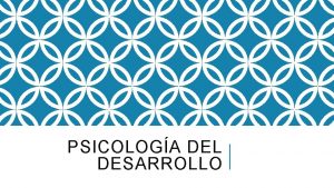 PSICOLOGA DEL DESARROLLO DESARROLLO SOCIAFECTIVO DESARROLLO SOCIOAFECTIVO EDUCACIN