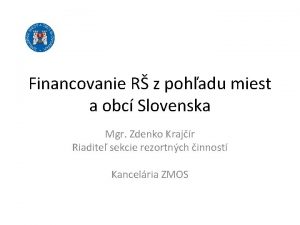 Financovanie R z pohadu miest a obc Slovenska