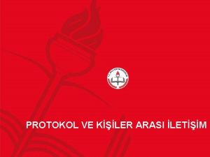 PROTOKOL VE KLER ARASI LETM DEVLET PROTOKOL VE