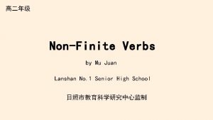 NonFinite Verbs by Mu Juan Lanshan No 1