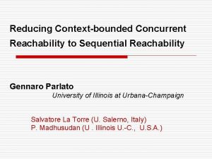 Reducing Contextbounded Concurrent Reachability to Sequential Reachability Gennaro