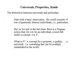 Universals Properties Kinds The distinction between universals and