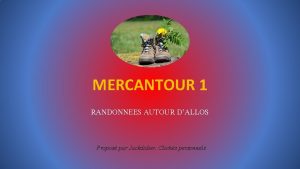 MERCANTOUR 1 RANDONNEES AUTOUR DALLOS Propos par Jackdidier