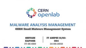 MALWARE ANALYSIS MANAGEMENT CERN Email Malware Management System