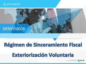 Rgimen de Sinceramiento Fiscal Exteriorizacin Voluntaria EXPOSITOR MARTN