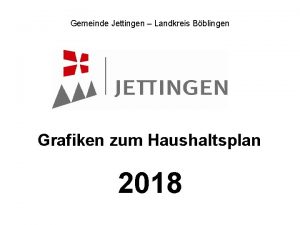 Gemeinde Jettingen Landkreis Bblingen Grafiken zum Haushaltsplan 2018