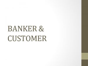 Special relationship between banker and customer