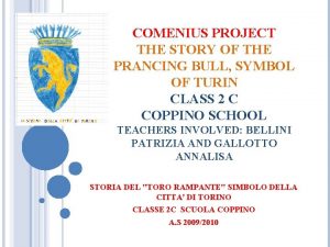 COMENIUS PROJECT THE STORY OF THE PRANCING BULL