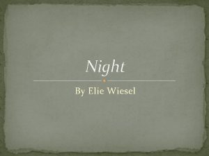 Night By Elie Wiesel Night A nonfiction journey