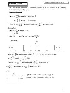 Communication Systems Prof Ravi Warrier FOURIER SERIES Let