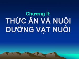 Chng II THC N V NUI DNG VT