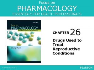 Focus on PHARMACOLOGY ESSENTIALS FOR HEALTH PROFESSIONALS CHAPTER