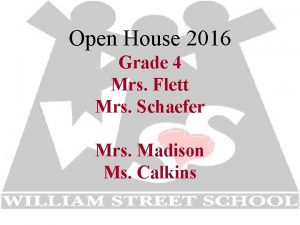 Open House 2016 Grade 4 Mrs Flett Mrs